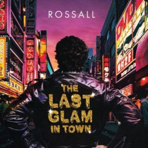 Rossall - Last Glam In Town i gruppen VINYL / Rock hos Bengans Skivbutik AB (3902038)