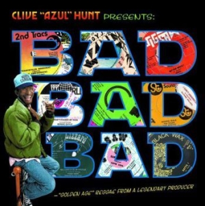 Hunt Clive - Bad Bad Bad (1973-1976) i gruppen CD / Reggae hos Bengans Skivbutik AB (3902100)
