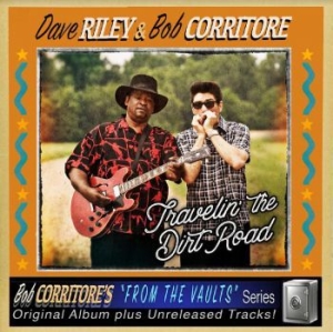 Riley Dave & Corritore Bob - Travelin The Dirt Road i gruppen CD / Jazz/Blues hos Bengans Skivbutik AB (3902117)