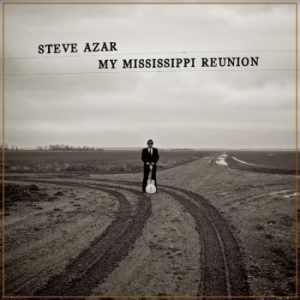 Azar Steve - My Mississippi Reunion i gruppen CD / Nyheter / Jazz/Blues hos Bengans Skivbutik AB (3902119)