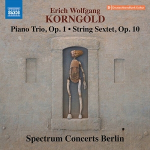 Korngold E W - Piano Trio, Op. 1 String Sextet, O i gruppen Externt_Lager / Naxoslager hos Bengans Skivbutik AB (3902324)