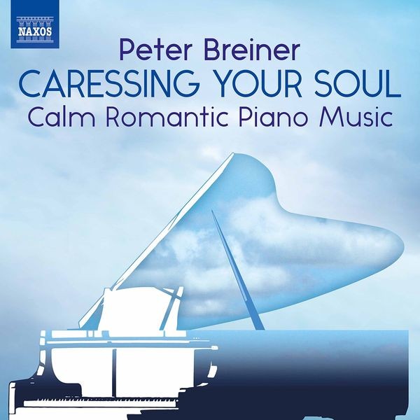 Peter Breiner - Caressing Your Soul: Calm Romantic i gruppen CD / Klassiskt hos Bengans Skivbutik AB (3902326)