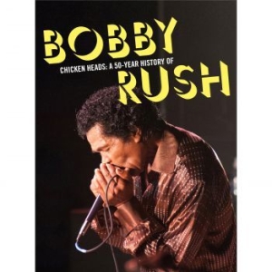 Rush Bobby - Chicken Heads: A 50-Year History Of i gruppen CD / Blues,Jazz hos Bengans Skivbutik AB (3903337)