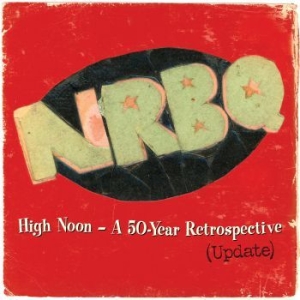 Nrbq - High Noon Û A 50-Year Retrospective i gruppen VINYL / Pop-Rock hos Bengans Skivbutik AB (3903344)
