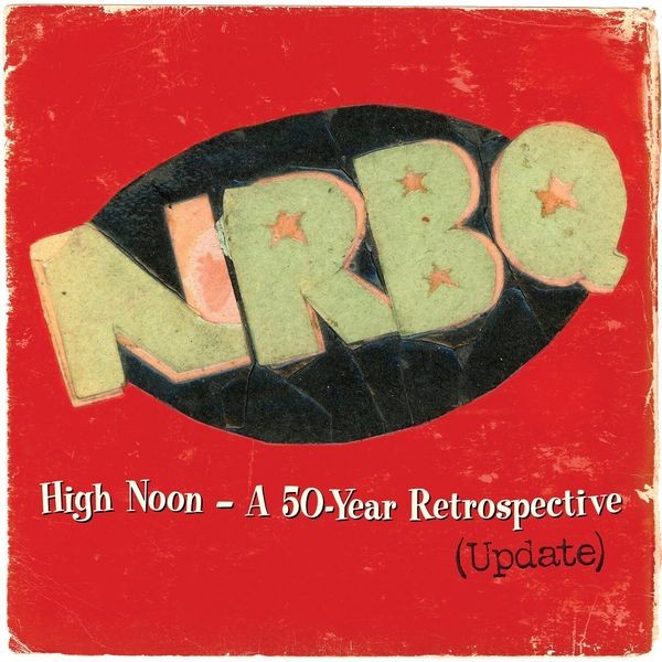 NRBQ - High Noon Û A 50-Year Retrospective i gruppen VINYL / Rock hos Bengans Skivbutik AB (3903344)