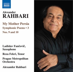 Rahbari Alexander - My Mother Persia, Symphonic Poems, i gruppen Externt_Lager / Naxoslager hos Bengans Skivbutik AB (3903504)