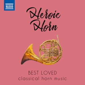 Various - Heroic Horn: Best Loved Classical H i gruppen Externt_Lager / Naxoslager hos Bengans Skivbutik AB (3903505)