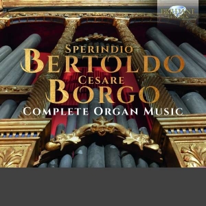 Bertoldo Sperindio Borgo Cesare - Complete Organ Music i gruppen Externt_Lager / Naxoslager hos Bengans Skivbutik AB (3903816)