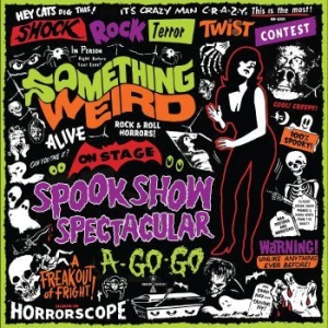 Something Weird - Spook Show Spectacular A-Go-Go (Gre i gruppen VINYL / Film/Musikal hos Bengans Skivbutik AB (3903873)