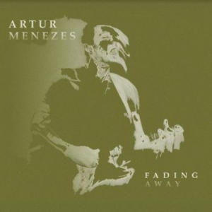 Menezes Artur - Fading Away i gruppen CD / Jazz/Blues hos Bengans Skivbutik AB (3903891)