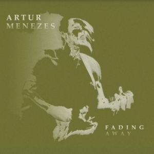 Menezes Artur - Fading Away i gruppen CD / Jazz hos Bengans Skivbutik AB (3903891)