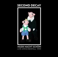 Second Decay - Musik Macht Schön! Live Zwischenfal i gruppen CD / Pop-Rock hos Bengans Skivbutik AB (3904213)