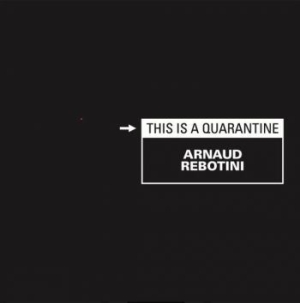 Rebotini Arnaud - This Is A Quarantine i gruppen VINYL / Rock hos Bengans Skivbutik AB (3905159)