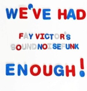 Fay Victor's Soundnoisefunk - We've Had Enough i gruppen CD / Jazz hos Bengans Skivbutik AB (3905513)