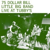 75 Dollar Bill / Big Little Band - Live At Tubby's i gruppen Labels / Woah Dad / Dold_tillfall hos Bengans Skivbutik AB (3906103)