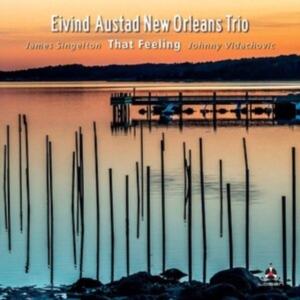 Austad Eivind (New Orleans Trio) - That Feeling i gruppen CD / Jazz hos Bengans Skivbutik AB (3906132)