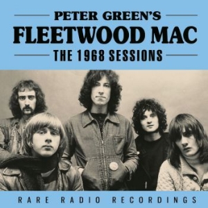 Greens Peter Fleetwood Mac - 1968 Sessions (Live Broadcast) i gruppen Minishops / Fleetwood Mac hos Bengans Skivbutik AB (3906177)