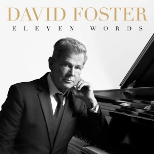David Foster - Eleven Words i gruppen CD / Övrigt hos Bengans Skivbutik AB (3906706)