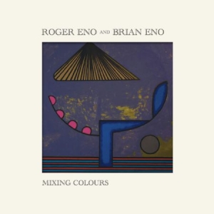 Roger Eno & Brian Eno - Mixing Colours i gruppen VI TIPSAR / Årsbästalistor 2020 / Uncut 2020 hos Bengans Skivbutik AB (3906947)