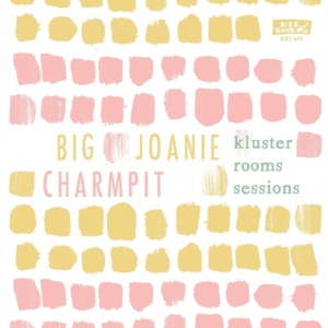 Big Joanie And Charmpit - The Kluster Rooms Sessions (Clear V i gruppen ÖVRIGT / Övrigt / aub hos Bengans Skivbutik AB (3910682)