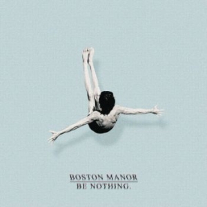 Boston Manor - Be Nothing i gruppen VINYL / Rock hos Bengans Skivbutik AB (3910856)