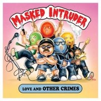 Masked Intruder - Love And Other Crimes i gruppen CD / Pop-Rock hos Bengans Skivbutik AB (3910950)