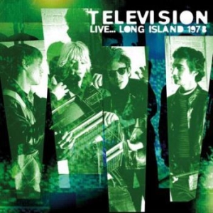 Television - Liveà Long Island 1978 i gruppen CD / Rock hos Bengans Skivbutik AB (3910969)