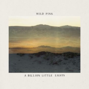 Wild Pink - A Billion Little Lights i gruppen Labels / Woah Dad / Dold_tillfall hos Bengans Skivbutik AB (3912127)