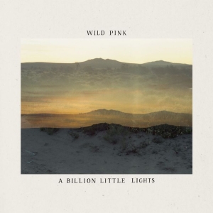 Wild Pink - A Billion Little Lights (Light Blue i gruppen Labels / Woah Dad / Dold_tillfall hos Bengans Skivbutik AB (3912127)