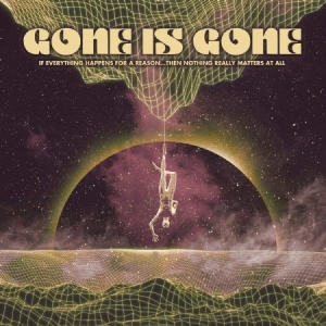 Gone Is Gone - If Everything Happens For A Re i gruppen CD / Rock hos Bengans Skivbutik AB (3912792)