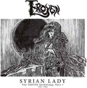 Troyen - Syrian Lady - Anthology I (1981-198 i gruppen VINYL / Hårdrock hos Bengans Skivbutik AB (3913859)