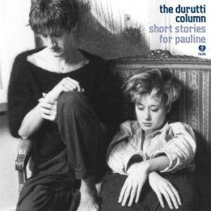 Durutti Column The - Short Stories For Pauline i gruppen VINYL / Pop-Rock hos Bengans Skivbutik AB (3914876)