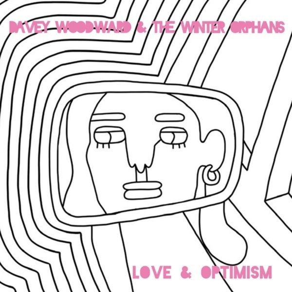 Woodward Davey And The Winter Orpha - Love And Optimism i gruppen VINYL / Pop hos Bengans Skivbutik AB (3915302)