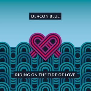 Deacon Blue - Riding On The Tide Of Love i gruppen Labels / Woah Dad / Dold_tillfall hos Bengans Skivbutik AB (3917404)