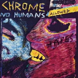 Chrome - No Humans Allowed i gruppen VINYL / Pop hos Bengans Skivbutik AB (3917722)