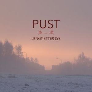 Pust - Lengter Etter Lys i gruppen CD / Övrigt hos Bengans Skivbutik AB (3917734)