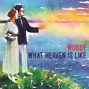 Wussy - What Heaven Is Like i gruppen VINYL / Rock hos Bengans Skivbutik AB (3917768)