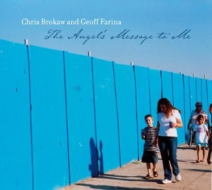 Brokaw Chris & Geoff Farina - Angel's Message To Me i gruppen CD / Pop hos Bengans Skivbutik AB (3917809)