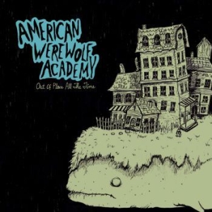 American Werewolf Academy - Out Of Place All The Time i gruppen CD / Rock hos Bengans Skivbutik AB (3917824)