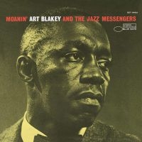 Art Blakey & The Jazz Messengers - Moanin' i gruppen VI TIPSAR / Klassiska lablar / Blue Note hos Bengans Skivbutik AB (3918005)