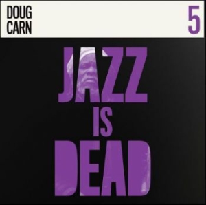 CARN DOUG - Jazz Is Dead 005 i gruppen VINYL / Kommande / Jazz/Blues hos Bengans Skivbutik AB (3918753)
