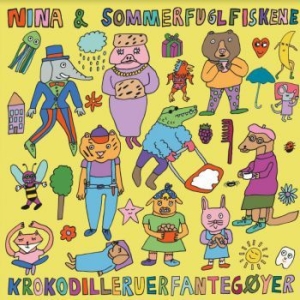 Nina Og Sommerfuglfiskene - Krokedilleruerfantegïyer i gruppen CD / Rock hos Bengans Skivbutik AB (3918814)