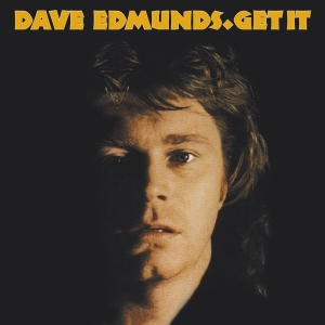 Edmunds Dave - Get It i gruppen CD / Pop-Rock hos Bengans Skivbutik AB (3919180)