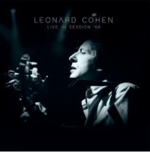 Cohen Leonard - Live In Session '68 (White Vinyl) i gruppen Labels / Woah Dad / Dold_tillfall hos Bengans Skivbutik AB (3919428)