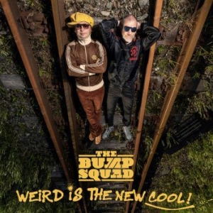 Bump Squad - Weird Is The New Cool! (Vinyl) i gruppen Labels / Woah Dad / Dold_tillfall hos Bengans Skivbutik AB (3919434)