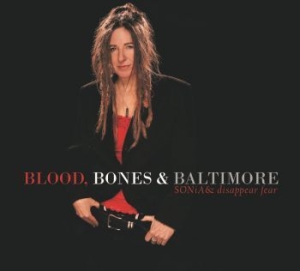 Sonia Disappear Fear - Blood, Bones, & Baltimore i gruppen Labels / Woah Dad / Dold_tillfall hos Bengans Skivbutik AB (3919468)