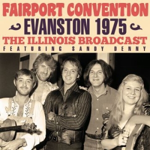 Fairport Convention - Evanston 1975 (Live Broadcast) i gruppen CD / Rock hos Bengans Skivbutik AB (3919555)