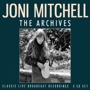 Joni Mitchell - Archives (3 Cd) Live Broadcasts i gruppen Minishops / Joni Mitchell hos Bengans Skivbutik AB (3919557)
