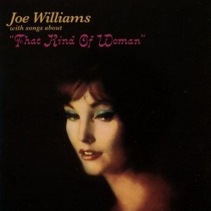 Williams Joe - That Kind Of Woman /Sentimental & Melanc i gruppen CD / Jazz hos Bengans Skivbutik AB (3920205)