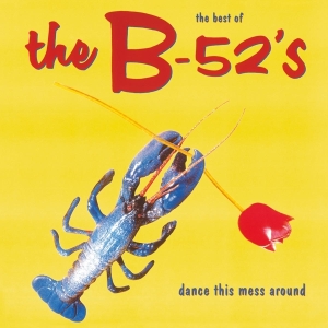 B-52'S - Dance This Mess Around (Best Of) i gruppen ÖVRIGT / Music On Vinyl - Vårkampanj hos Bengans Skivbutik AB (3920248)
